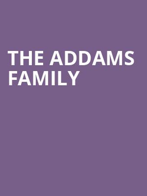The Addams Family, Granada Theatre, Santa Barbara