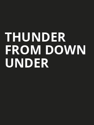 Thunder From Down Under, Chumash Casino, Santa Barbara