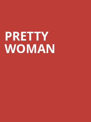 Pretty Woman, Granada Theatre, Santa Barbara