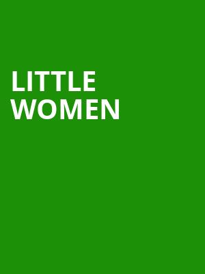 Little Women, Granada Theatre, Santa Barbara