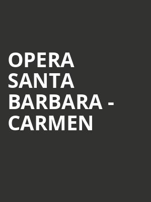 Opera Santa Barbara - Carmen Poster