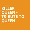 Killer Queen Tribute to Queen, Granada Theatre, Santa Barbara