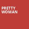 Pretty Woman, Granada Theatre, Santa Barbara