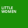 Little Women, Granada Theatre, Santa Barbara
